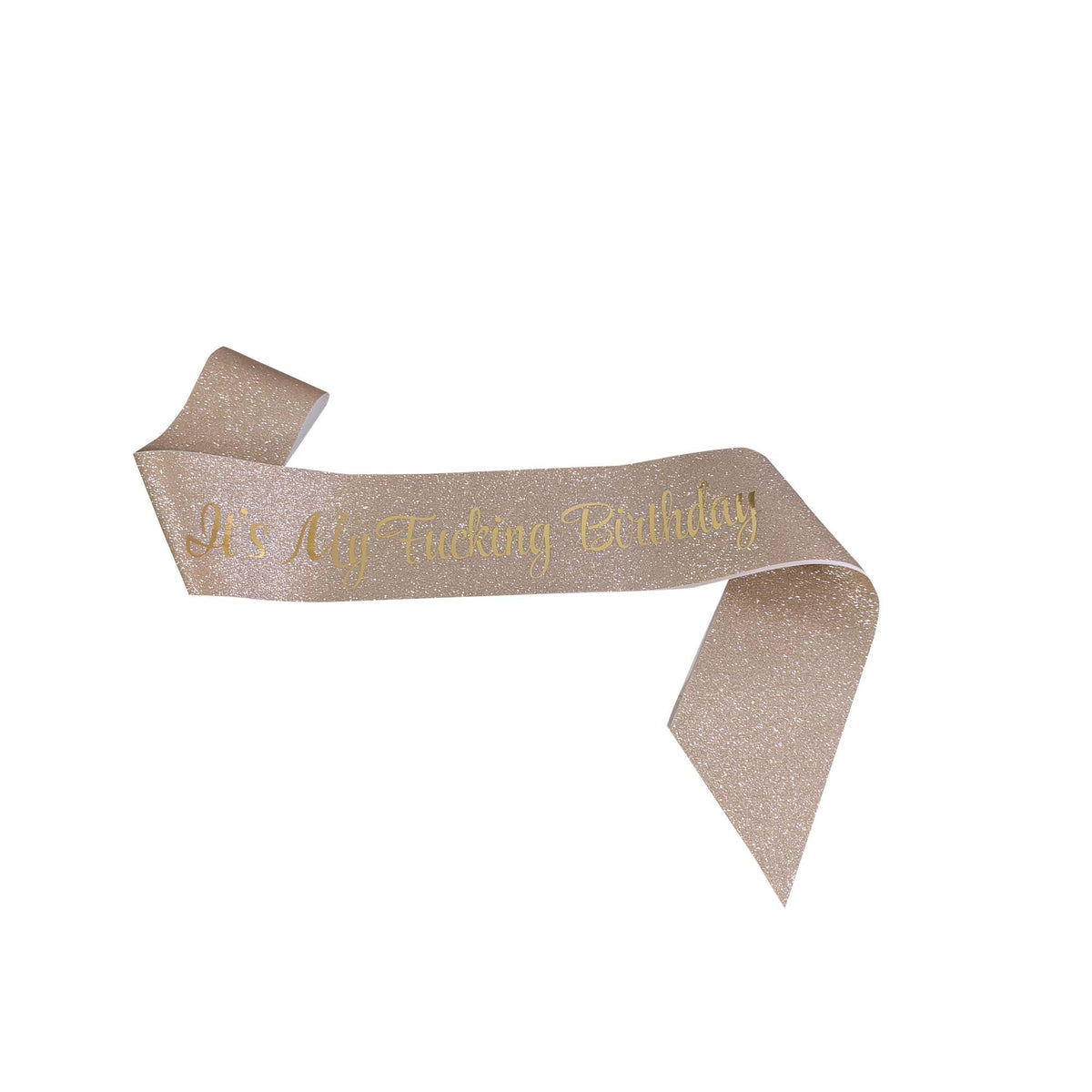 FUZHOU CANGSHAN HAYLYAN ARTS & CRAFTS CO.,Ltd General Birthday "It's My Fucking Birthday" Gold Glitter Sash, 1 Count 810120716251